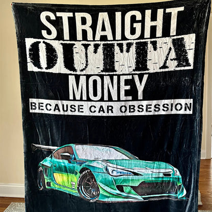 Straight Outta Money Custom Car Fleece Blanket