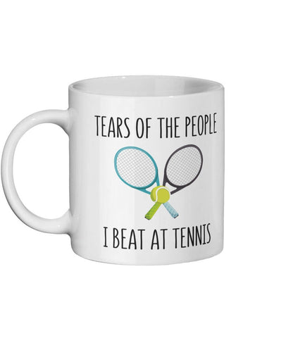 Tears Of The People I Beat At Tennis Ceramic Mug - Tennis Mug