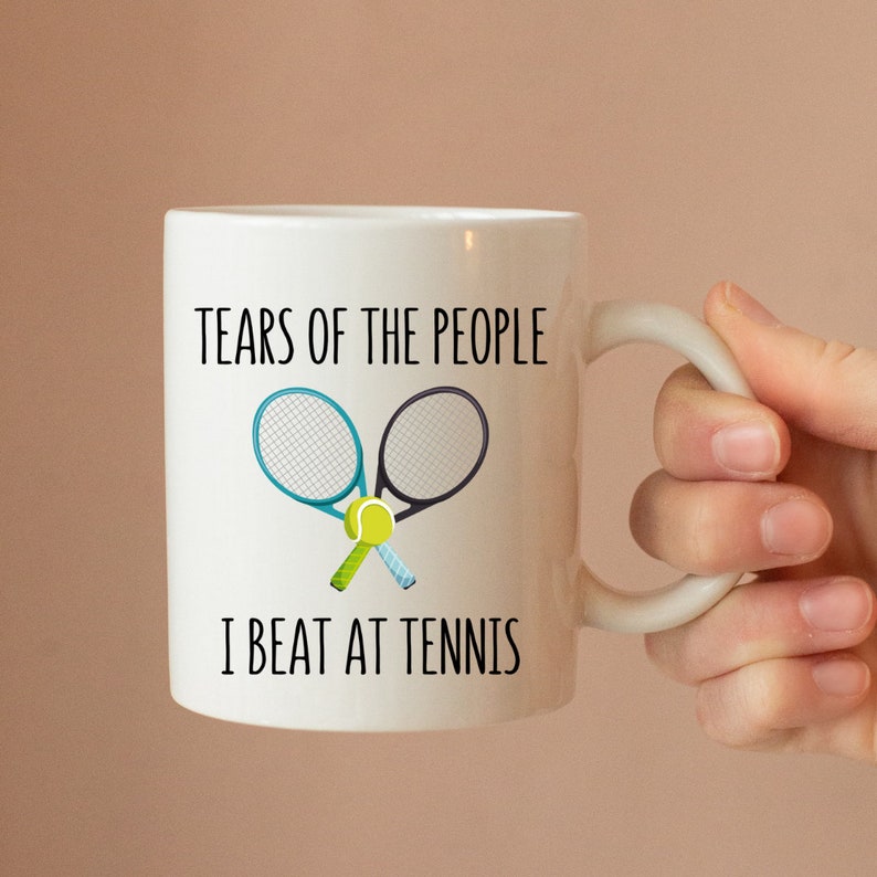 Tears Of The People I Beat At Tennis Ceramic Mug - Tennis Mug